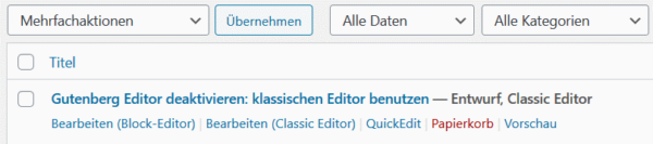 Beiträge wahlweise mit Gutenberg Editor oder klassischen Editor bearbeiten