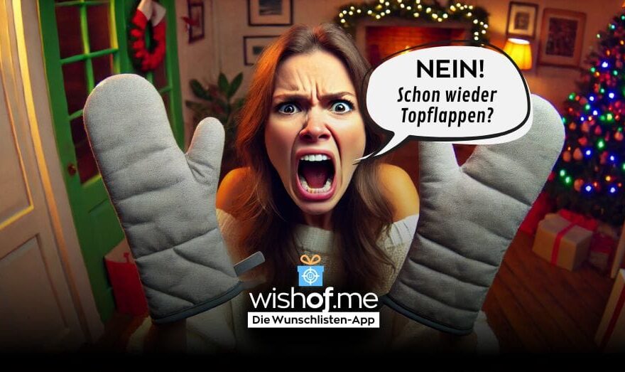 Frau mit enttäuschtem Gesichtsausdruck hält ungewollte Topflappen-Geschenke in der Hand. Wunschlisten-App WishOf.Me als Lösung.