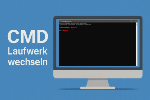 CMD Laufwerk wechseln in Windows mit Eingabeaufforderung
