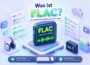 Was ist FLAC? Illustration zum verlustfreien Audioformat und dessen Vorteile bei Audioqualität und Speicherung