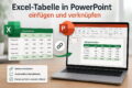 Excel-Tabelle in PowerPoint einfügen und verknüpfen