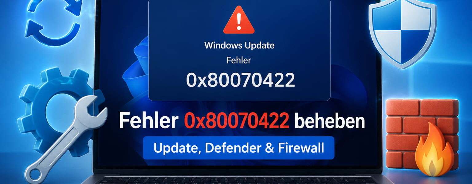 Fehler 0x80070422 bei Windows Update, Defender und Firewall beheben