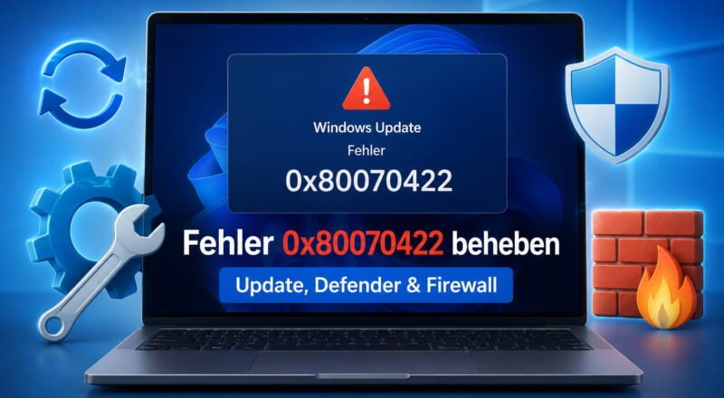Fehler 0x80070422 bei Windows Update, Defender und Firewall beheben