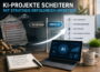 KI-Projekte scheitern ohne klare Strategie – Ursachen und strukturierter KI-Fahrplan im Überblick