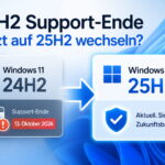 Windows 11 24H2 Support-Ende und Wechsel auf 25H2