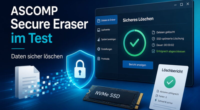 ASCOMP Secure Eraser Test mit sicherem Löschen von Dateien auf SSD
