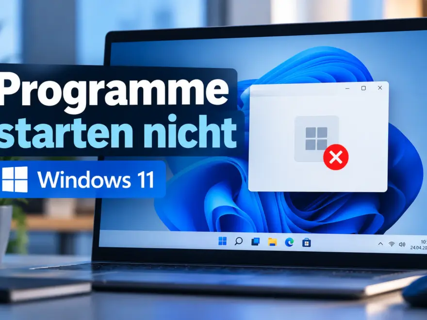 Windows 11 – Programme starten nicht und zeigen ein Fehlersymbol